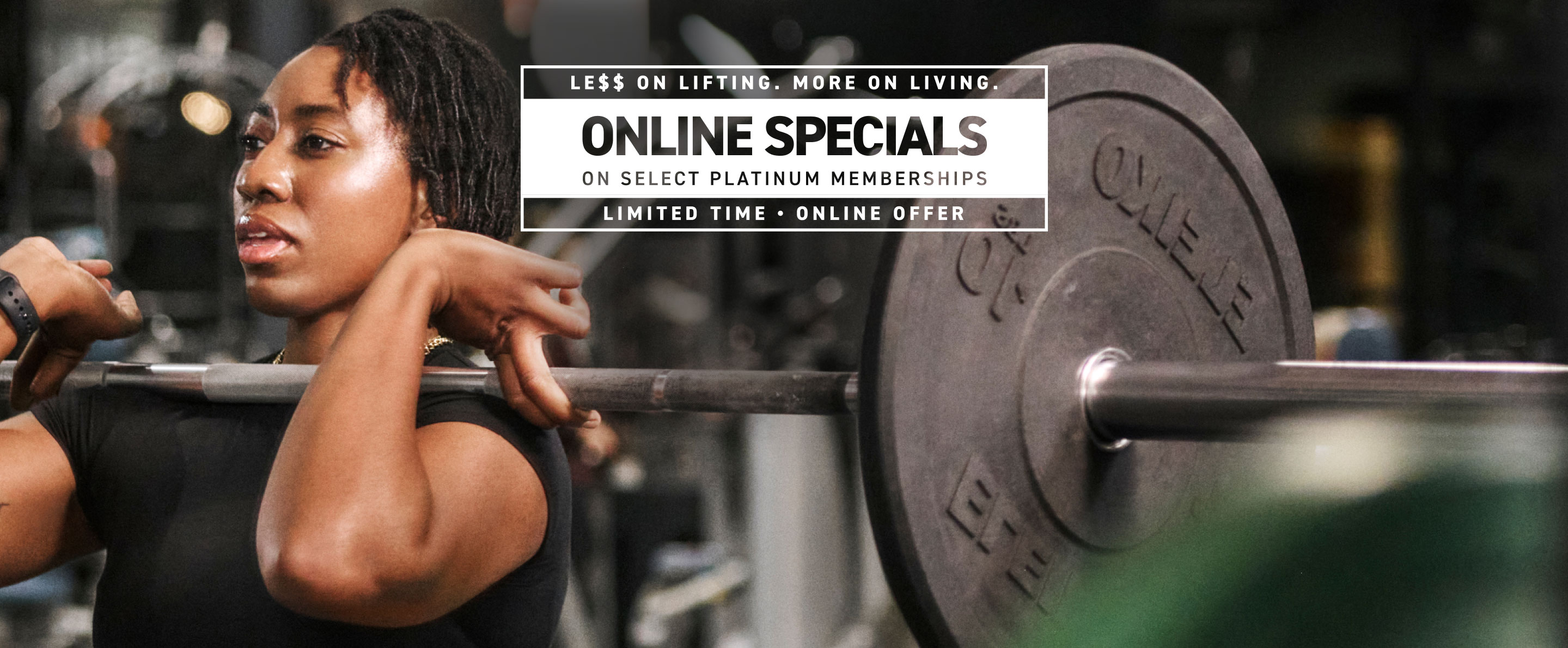 LE$$ ON LIFTING. MORE ON LIVING.